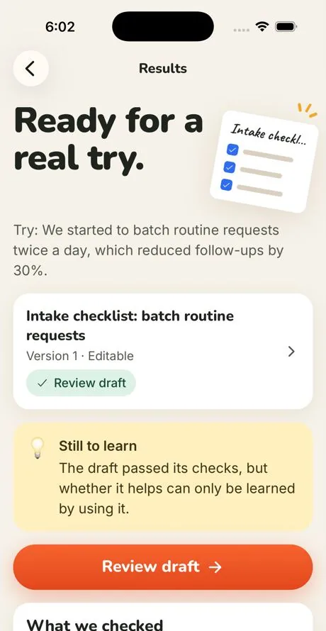 Result screen headed “Ready for a real try.” with the draft intake checklist, a Still to learn note and a Review draft button.