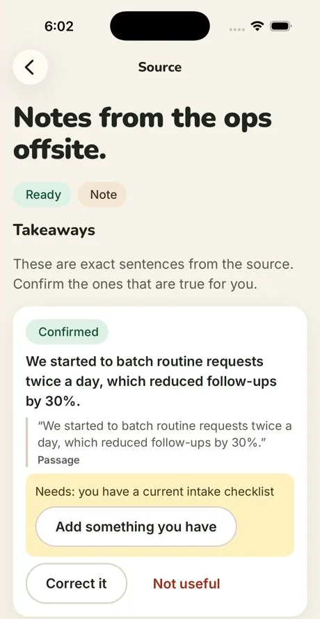 Source screen listing a confirmed takeaway quoted from the note, with what it needs and buttons to add something you have, correct it, or mark it not useful.